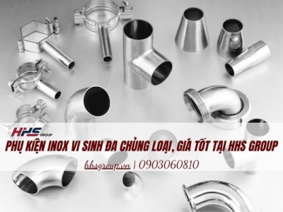Phụ kiện inox vi sinh đa chủng loại, giá tốt tại HHS Group